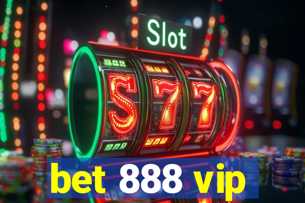 bet 888 vip